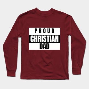 Proud Christian Dad Gifts for Dad Long Sleeve T-Shirt